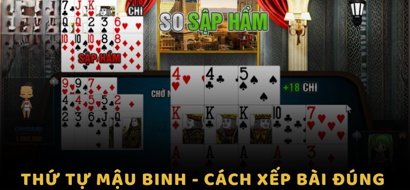 Cách Xếp Bài Đúng Trong Mậu Binh C54