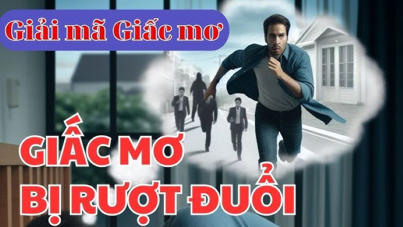 Mơ thấy bị rượt đuổi – Giấc mơ phổ biến mang nhiều tầng ý nghĩa